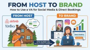 From Host to Brand: How to Use a VA for Social Media & Direct Bookings